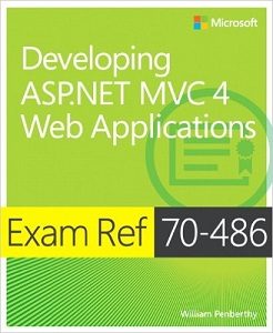Exam Ref 70-486: Developing ASP.NET MVC 4 Web Applications